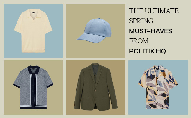Ultimate Spring Must Haves for Men | Politix Menswear